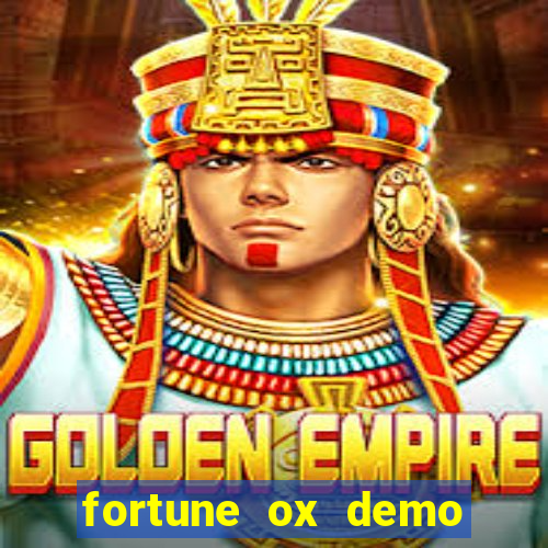 fortune ox demo dinheiro infinito